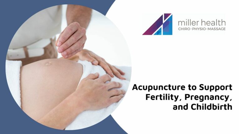 Acupuncture to Support Fertility, Pregnancy, and Childbirth